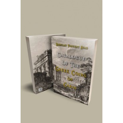Catalogue Of The Greek Coins Of Caria