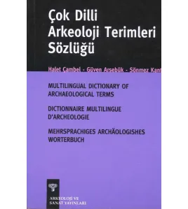 Çok Dilli Arkeoloji Sözlüğü Çok Dilli Arkeoloji Sözlüğü