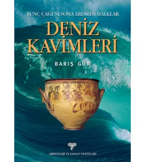 Tunç Çağını Sona Erdiren Halklar Deniz Kavimleri Tunç Çağını Sona Erdiren Halklar Deniz Kavimleri