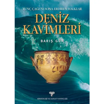 Tunç Çağını Sona Erdiren Halklar Deniz Kavimleri