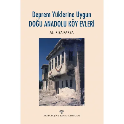 Deprem Yüklerine Uygun Doğu Anadolu Köy Evleri