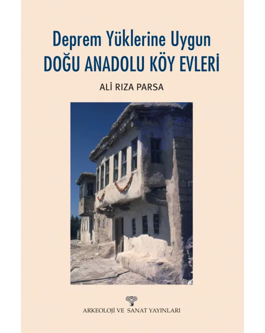 Deprem Yüklerine Uygun Doğu Anadolu Köy Evleri