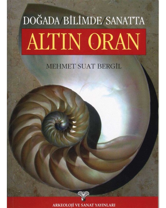 Doğada Bilimde Sanatta Altın Oran Doğada Bilimde Sanatta Altın Oran