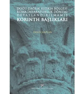 Doğu Dağlık Kilikia Bölgesi Roma İmparatorluk Dönemi Detaylandırılmamış Korinth Başlıkları Doğu Dağlık Kilikia Bölgesi Roma İmparatorluk Dönemi Detaylandırılmamış Korinth Başlıkları