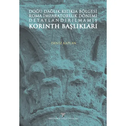 Doğu Dağlık Kilikia Bölgesi Roma İmparatorluk Dönemi Detaylandırılmamış Korinth Başlıkları
