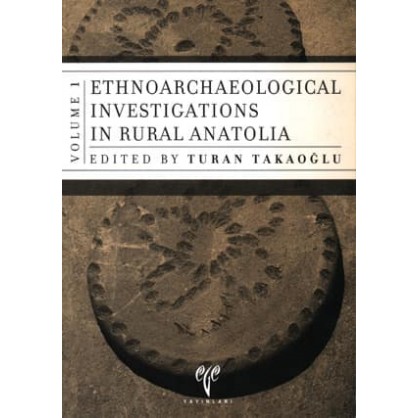 Ethnoarchaeological Investigations in Rural Anatolia - Volume I