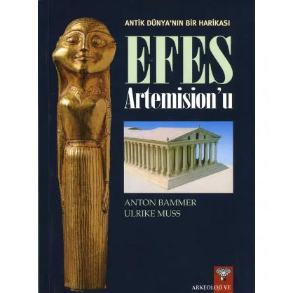 Antik Dünyanın Bir Harikası EFES Artemision'u