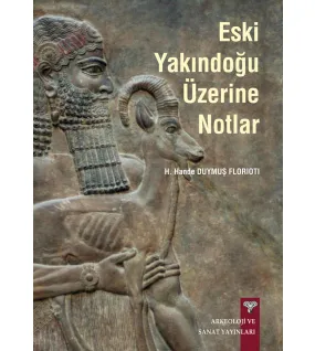 Eski Yakındoğu Üzerine Notlar Eski Yakındoğu Üzerine Notlar