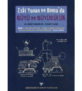 Eski Yunan ve Roma'da Büyü ve Büyücülük / Bölüm 1: Bağlama Büyüleri-Yunan ve Roma Dünyasında Beddua Levhaları ve Voodoo Bebekleri