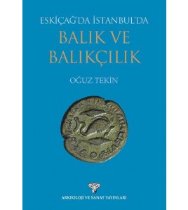 Eskiçağ'da İstanbul'da Balık ve Balıkçılık