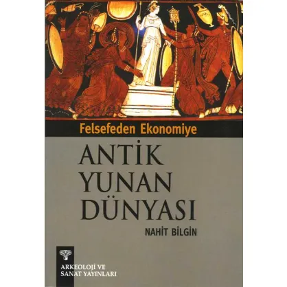 Felsefeden Ekonomiye Antik Yunan Dünyası