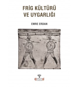 Frig Kültürü ve Uygarlığı