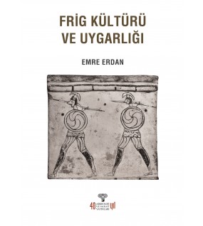 Frig Kültürü ve Uygarlığı