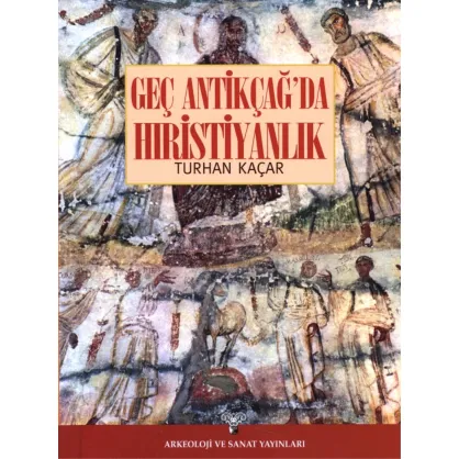 Geç Antikçağ'da Hıristiyanlık