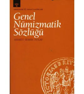 Genel Nümizmatik Sözlüğü Genel Nümizmatik Sözlüğü