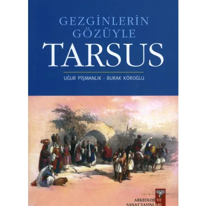 Gezginlerin Gözüyle Tarsus