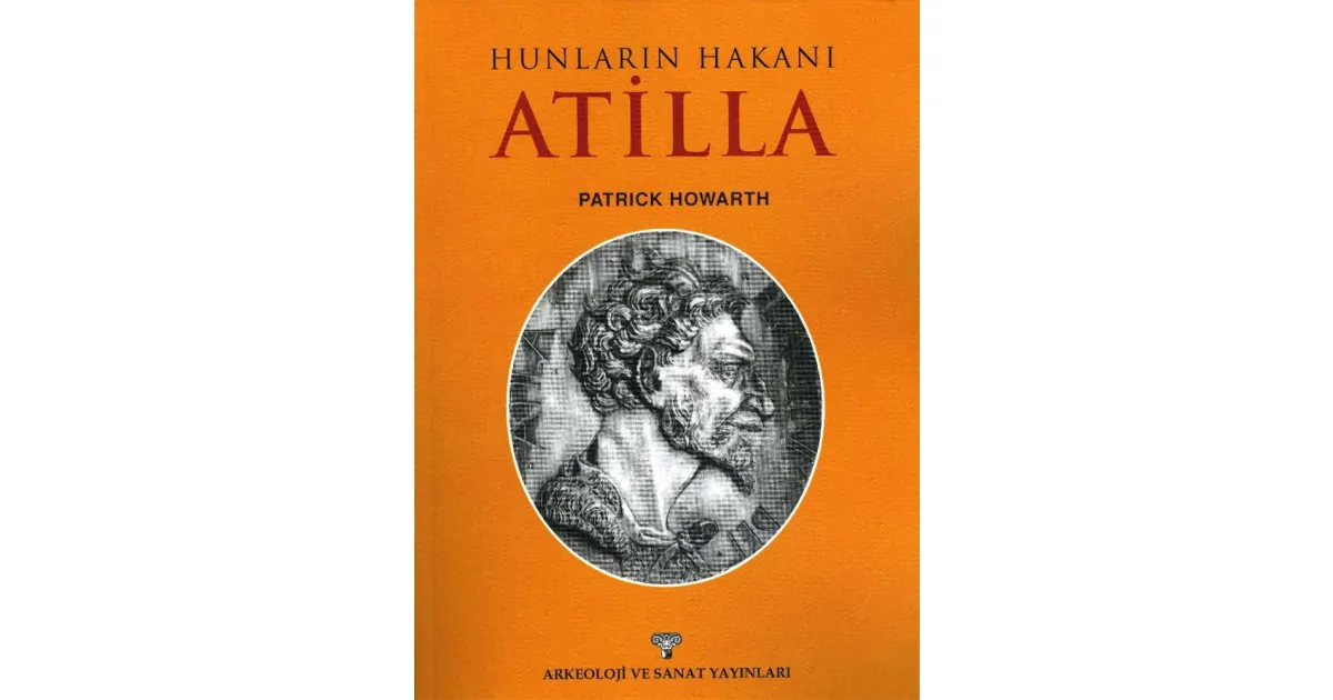 Hunların Hakanı Atilla