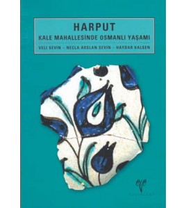 Harput Kale Mahallesinde Osmanlı Yaşamı