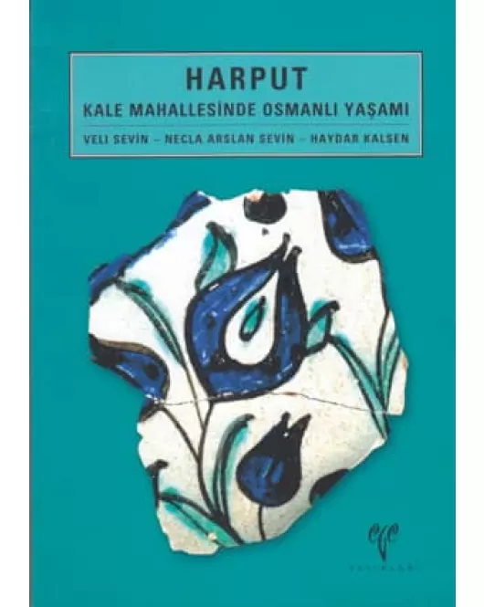 Harput Kale Mahallesinde Osmanlı Yaşamı