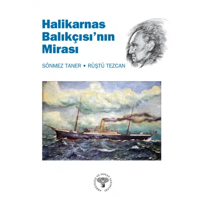 Halikarnas Balıkçısı'nın Mirası