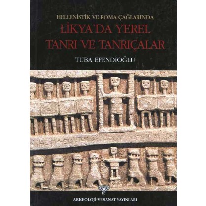Hellenistik ve Roma Çağlarında Likya'da Yerel Tanrı ve Tanrıçalar