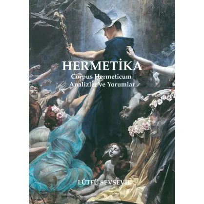 HERMETİKA Corpus Hermeticum Analizler ve Yorumlar