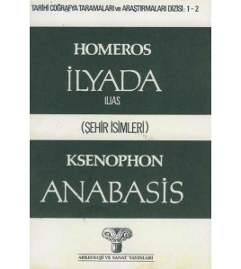 İlyada (İlias) Homeros Anabasis Ksenopon (Şehir İsimleri)