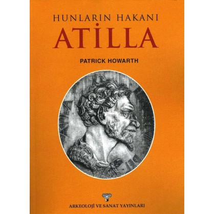 Hunların Hakanı Atilla