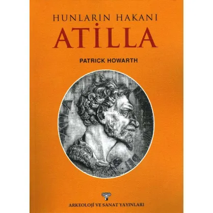 Hunların Hakanı Atilla