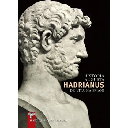Historia Augusta HADRIANUS - De Vita Hadriani