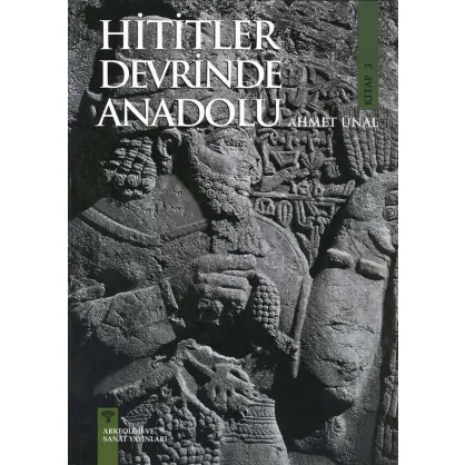 Hititler Devrinde Anadolu - 3
