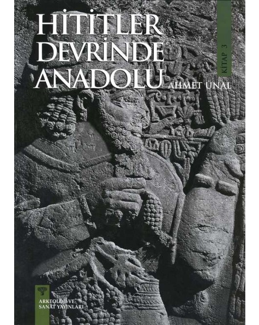 Hititler Devrinde Anadolu - 3 Hititler Devrinde Anadolu - 3