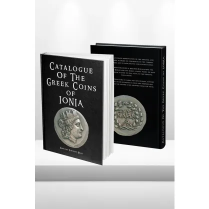 Catalogue of The Greek Coins Of Ionia Catalogue of The Greek Coins Of Ionia