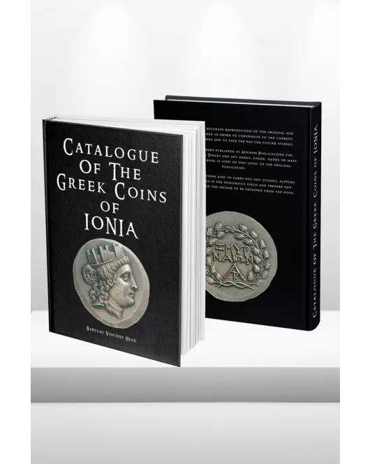 Catalogue of The Greek Coins Of Ionia