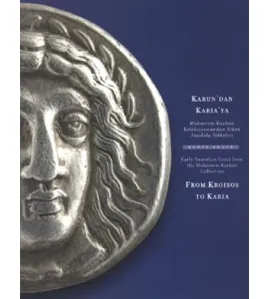 Karun'dan Karia'ya: Muharrem Kayhan Sikke Koleksiyonu Karun'dan Karia'ya: Muharrem Kayhan Sikke Koleksiyonu