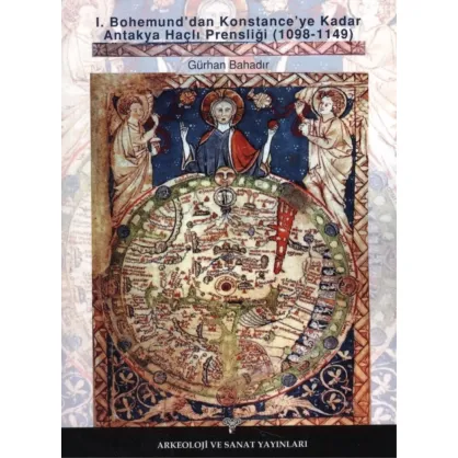 I. Bohemund'dan Konstance'ye Kadar Antakya Haçlı Prensliği (1098-1149)