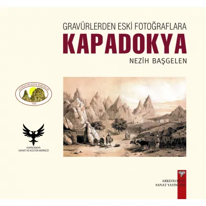 Gravürlerden Eski Fotoğraflara Kapadokya