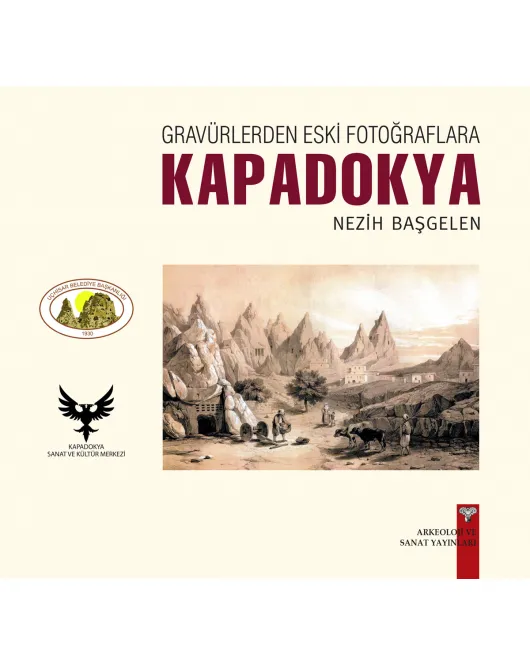 Gravürlerden Eski Fotoğraflara Kapadokya