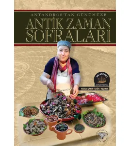 Antandros'tan Günümüze Antik Zaman Sofraları Antandros'tan Günümüze Antik Zaman Sofraları