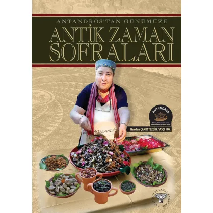 Antandros'tan Günümüze Antik Zaman Sofraları