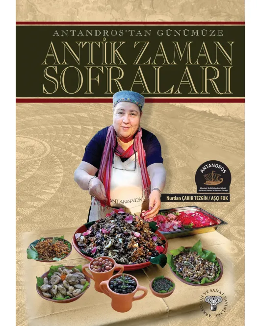 Antandros'tan Günümüze Antik Zaman Sofraları