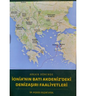 Arkaik Dönemde İonia'nın Batı Akdeniz'deki Denizaşırı Faaliyetleri