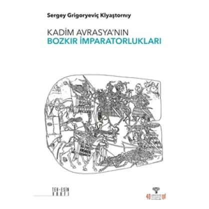 Kadim Avrasya'nın Bozkır İmparatorlukları
