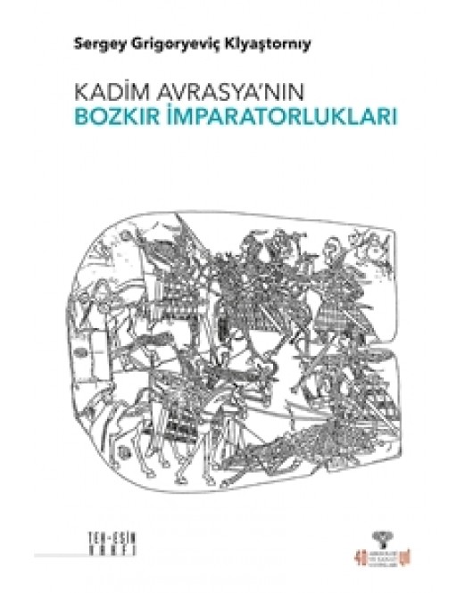 Kadim Avrasya'nın Bozkır İmparatorlukları Kadim Avrasya'nın Bozkır İmparatorlukları