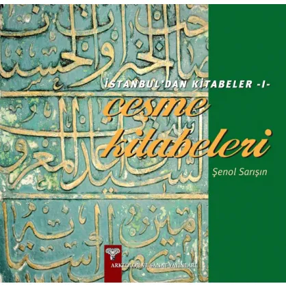 İstanbul'dan Kitabeler -1- Çeşme Kitabeleri