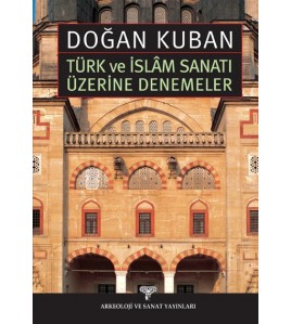 Türk ve İslam Sanatı Üzerine Denemeler