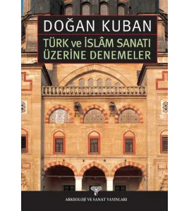 Türk ve İslam Sanatı Üzerine Denemeler Türk ve İslam Sanatı Üzerine Denemeler