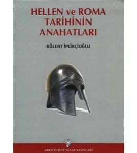 Hellen ve Roma Tarihinin Ana Hatları Hellen ve Roma Tarihinin Ana Hatları