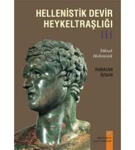 Hellenistik Devir Heykeltraşlığı 3 Hellenistik Devir Heykeltraşlığı 3