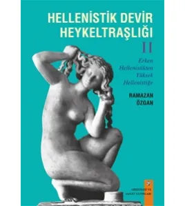 Hellenistik Devir Heykeltraşlığı 2 Hellenistik Devir Heykeltraşlığı 2